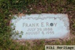 Frank E Roy