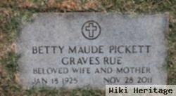 Betty Maude Pickett Graves Rue