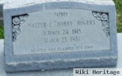 Walter L. "bobby" Rogers