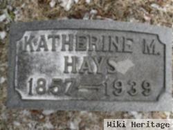 Katherine M Hays