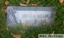 Louis A Miller