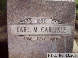 Earl M Carlisle