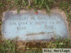 Robert M. Brickley