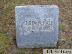 John W Hall