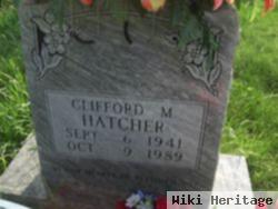 Clifford M Hatcher