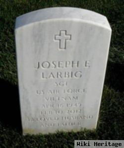 Joseph E Larbig