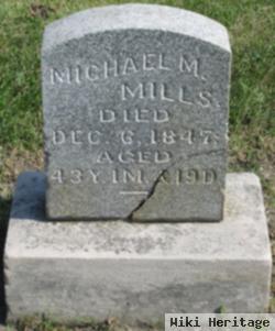 Michael M Mills