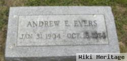 Andrew E Evers