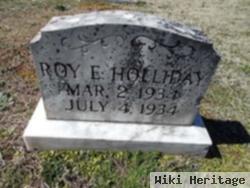 Roy E Holliday