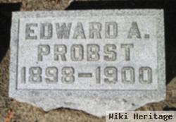 Edward A. Probst