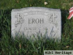 Claude C. Eroh, Sr