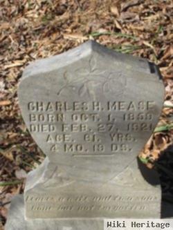 Charles H Mease