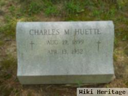 Charles M Huette