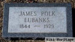 James Polk Eubanks