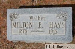 Milton E Hays