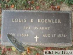 Louis E Koewler