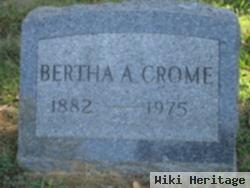 Bertha A Crome