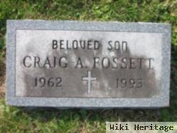 Craig A Fossett