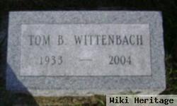 Tom B Wittenbach