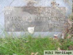 Harold A Matthews