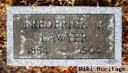 Frederick R. Lawyer