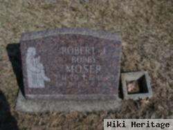 Robert J "bobby" Moser