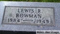 Lewis R Bowman