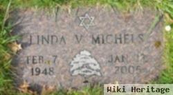 Linda V Michels