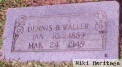 Dennis B. Waller