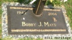 Bobby J Mays