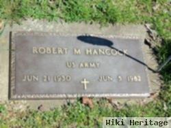 Robert M Hancock