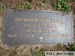 Howard E Bruton