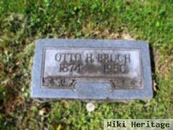 Otto H Bruch