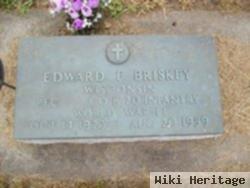 Edward F Briskey