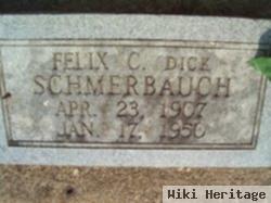 Felix Charles "dick" Schmerbauch