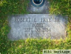Robert E Frye, Jr