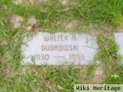 Walter A. Dudkowski