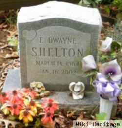 E. Dwayne Shelton