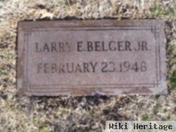 Larry E. Belger, Jr