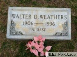 Walter D Weathers