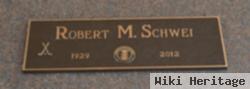 Robert M Schwei