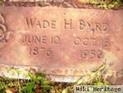 Wade H Byrd