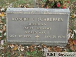 Robert E Schrepper