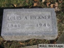 Louis A Rickner