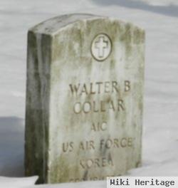 Walter B Collar