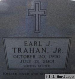 Earl J Trahan, Jr