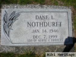 Dane L. Nothdurft