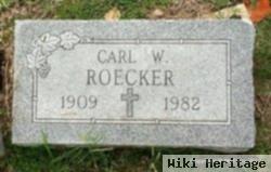 Carl W Roecker