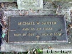 Michael W. Baxter