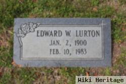 Edward W Lurton